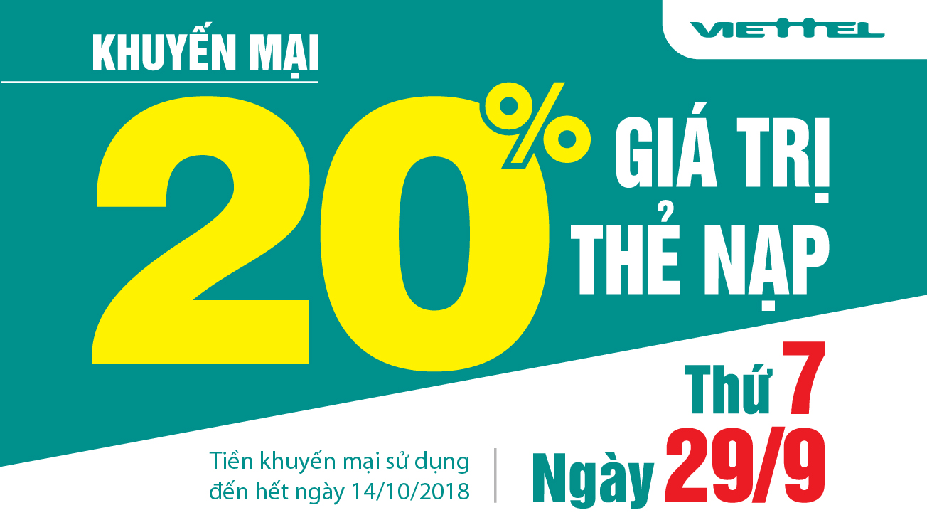 VIETTEL KHUYẾN MẠI 20% GIÁ TRỊ THẺ NẠP TRÊN TOÀN QUỐC NGÀY 29/09/2018